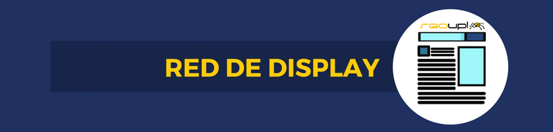 Tipos de campañas: Red de display.