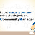 Lo que nunca te contaron sobre el community manager.